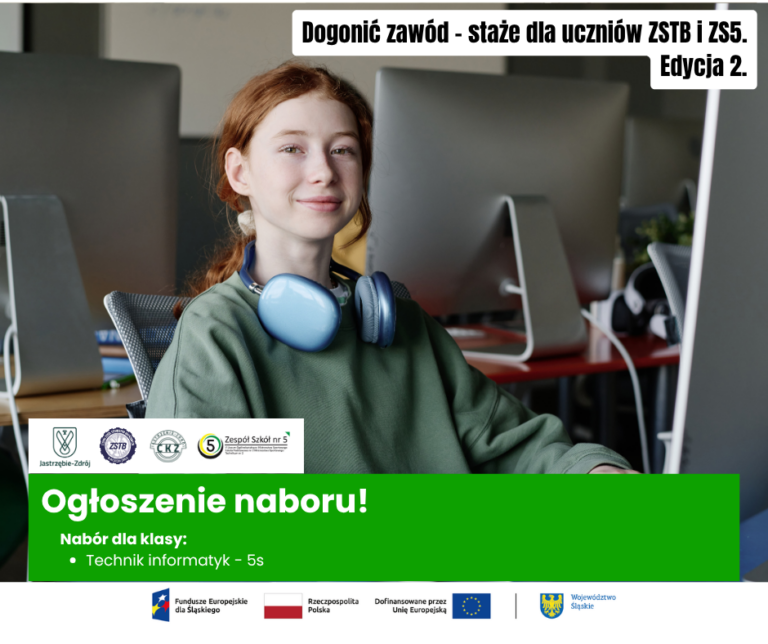 Dogonić zawód – staże dla uczniów ZS5 i ZSTB. Edycja 2” postaw na praktykę!